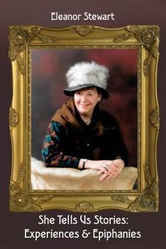 Paperback She Tells Us Stories: Experiences and Epiphanies Book