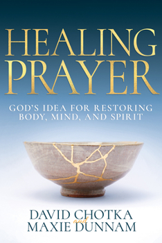 Paperback Healing Prayer: God's Idea for Restoring Body, Mind, and Spirit Book