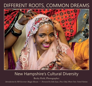 Hardcover Different Roots, Common Dreams: New Hampshire's Cultural Diversity Book