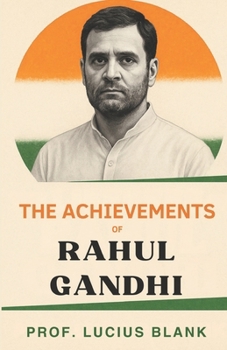Paperback The Achievements of Rahul Gandhi Book