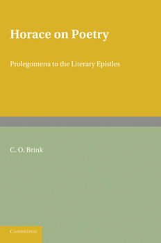 Paperback Horace on Poetry: Prolegomena to the Literary Epistles Book