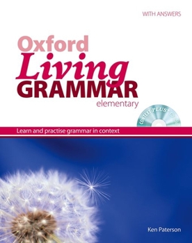 Hardcover Oxford Living Grammar: Elementary Student's Book Pack: Learn and Practise Grammar in Everyday Contexts Book
