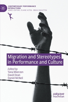 Hardcover Migration and Stereotypes in Performance and Culture Book