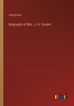 Paperback Biography of Mrs. J. H. Conant Book