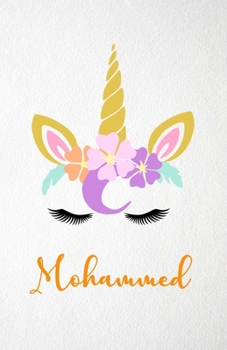 Mohammed A5 Lined Notebook 110 Pages: Funny Blank Journal For Lovely Magical Unicorn Face Dream Family First Name Middle Last Surname. Unique Student ... Composition Great For Home School Writing