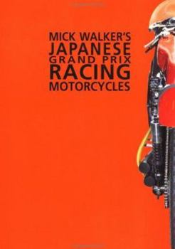 Paperback Mick Walker's Japanese Grand Prix Racing Motorcycles Book