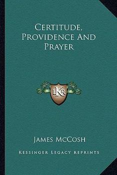 Paperback Certitude, Providence And Prayer Book