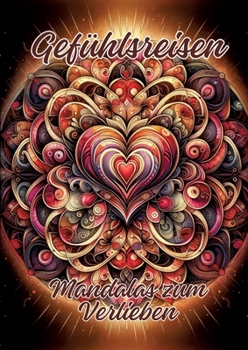 Paperback Gefühlsreisen: Mandalas zum Verlieben [German] Book
