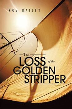 Hardcover The Loss of the Golden Stripper Book
