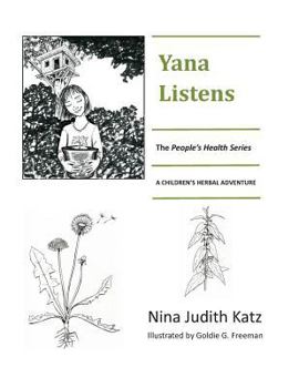 Paperback Yana Listens: A Children's Herbal Adventure Story Book