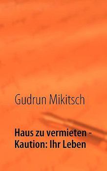 Paperback Haus zu vermieten - Kaution: Ihr Leben [German] Book