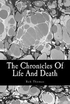 Paperback The Chronicles Of Life And Death Book