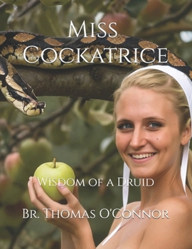 Paperback Miss Cockatrice: Wisdom of a Druid Book