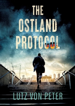 Paperback The Ostland Protocol: An alternate history thriller Book