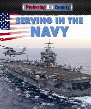 Serving in the Navy - Book  of the Protecting Our Country