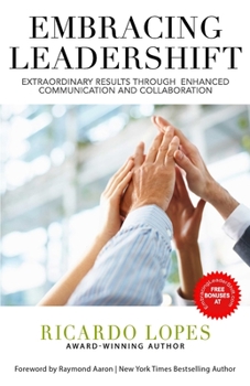 Paperback Embracing Leadershift: Extraordinary Results Through Enhanced Communication and Collaboration Book