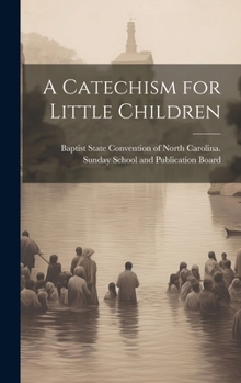 A Catechism For Little Children