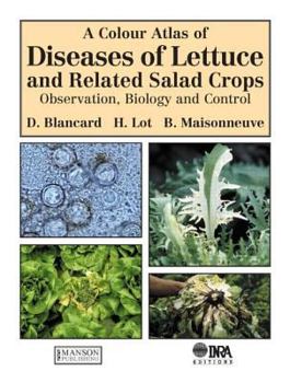 Hardcover A Colour Atlas of Diseases of Lettuce and Related Salad Crops Book