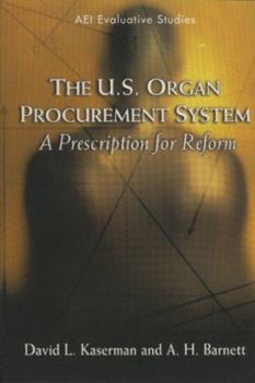 Paperback The U.S. Organ Procurement System: A Prescription for Reform Book