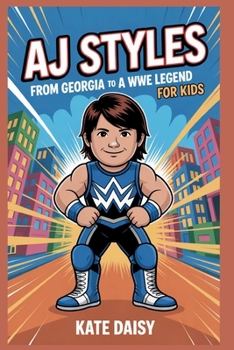Paperback AJ Styles: From Georgia to a WWE legend for kids Book
