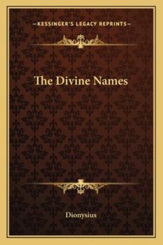 The Divine Names - Book #33 of the PATRISTISCHE TEXTE UND STUDIEN