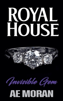 Invisible Gem: A Steamy Modern Royal Wedding Prince and Princess Ugly Duckling Contemporary Romance (Royal House Series)