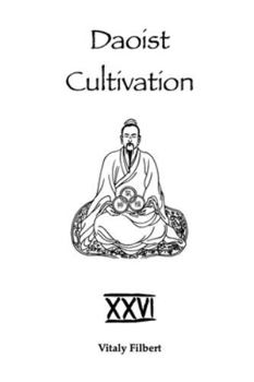 Daoist Cultivation, Book 26: Essential Writings of Bai Yuchan: A Daoist Inner Alchemy Commentary on the Dao De Jing with Ziqing’s Pointing to the Mysterious and True Words on Cultivating the Dao