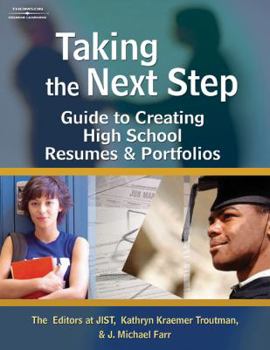 Paperback Taking the Next Step: Guide to Creating High School Resumes & Portfolios [With CDROM] Book