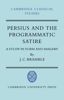 Paperback Persius and the Programmatic Satire: A Study in Form and Imagery Book