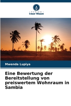 Paperback Eine Bewertung der Bereitstellung von preiswertem Wohnraum in Sambia [German] Book
