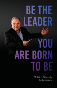 Paperback Be the Leader You Are Born to Be Book
