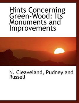 Paperback Hints Concerning Green-Wood: Its Monuments and Improvements Book