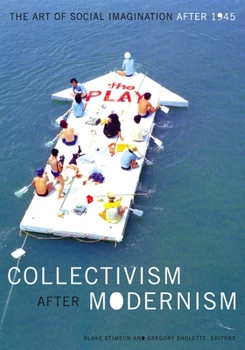 Paperback Collectivism After Modernism: The Art of Social Imagination After 1945 Book