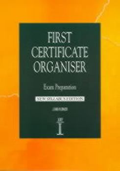 Paperback First Certificate Organiser: Exam Preparation, New Syllabus Edition Book