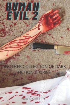 Paperback Human Evil 2: Another Collection of Dark Fiction Stories Book