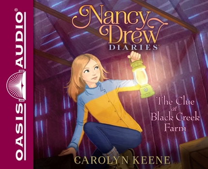 The Clue at Black Creek Farm - Book #9 of the Nancy Drew Diaries