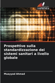 Paperback Prospettive sulla standardizzazione dei sistemi sanitari a livello globale [Italian] Book