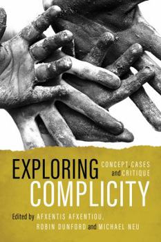 Paperback Exploring Complicity: Concept, Cases and Critique Book