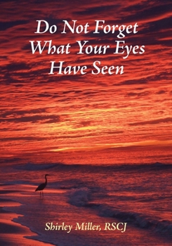 Paperback Do Not Forget What Your Eyes Have Seen Book