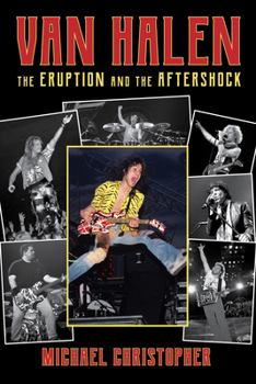 Paperback Van Halen: The Eruption and the Aftershock Book