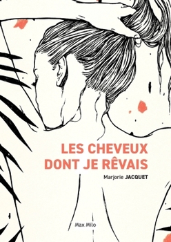 Paperback Les cheveux dont je rêvais [French] Book