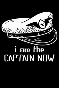Paperback I Am The Captain Now: Funny Image Aviation Lined Notebook Journal Diary 6x9 Book