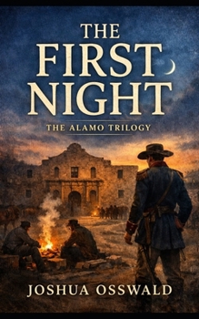 Paperback First Night at the Alamo Book