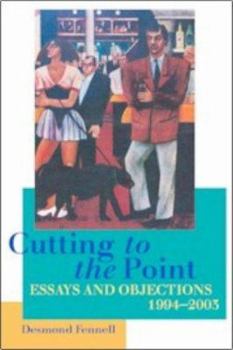 Paperback Cutting to the Point: Essays and Objections, 1994-2003 Book