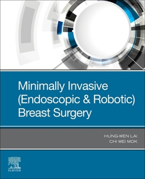 Paperback Minimally Invasive (Endoscopic & Robotic) Breast Surgery Book