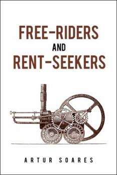 Paperback Free-Riders and Rent-Seekers Book