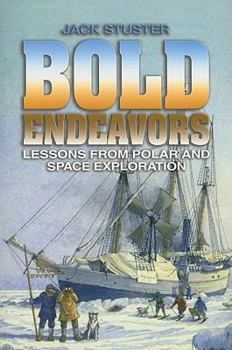 Paperback Bold Endeavors: Lessons from Polar and Space Exploration Book