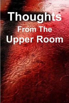 Paperback Thoughts From The Upper Room Book