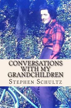 Paperback Conversations with My Grandchildren: Truths and Nothing But the Truth Book