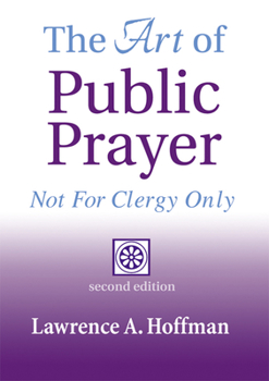 Paperback The Art of Public Prayer (2nd Edition): Not for Clergy Only Book